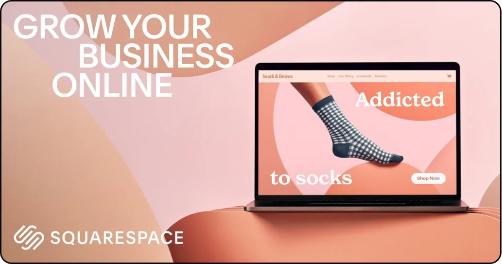 A bright ad for Squarespace, with the tagline Grow Your Own Business
